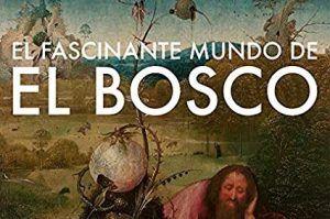 Documental El fascinante mundo del Bosco