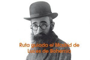 Ruta guiada el Madrid de Luces de Bohemia