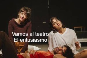 Vamos al teatro El entusiasmo