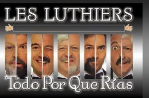 Vamos al teatro Les luthiers. Todo porque rías