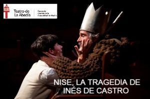 Vamos al teatro Nise, la tragedia de Inés de Castro