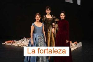 Vamos al teatro. La fortaleza