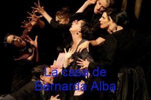Vamos al teatro.La casa de Bernarda Alba