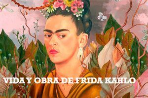 Visita a la Exposición Vida y Obra Frida Kahlo