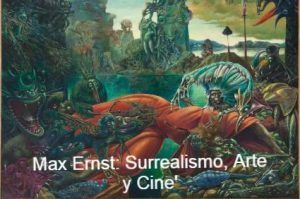 Visita exposición Max Ernst Surrealismo, Arte y Cine