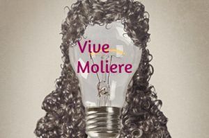 Vive Moliere